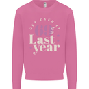 Funny 70th Birthday 69 is So Last Year Mens Sweatshirt Jumper Azalea