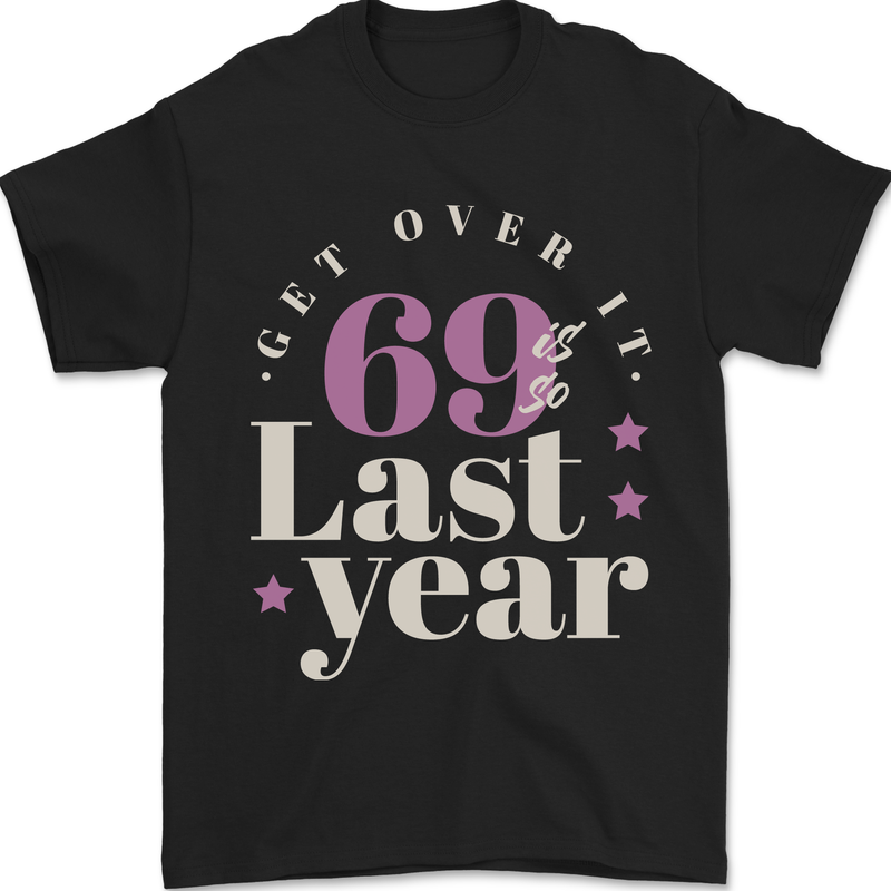 Funny 70th Birthday 69 is So Last Year Mens T-Shirt 100% Cotton Black