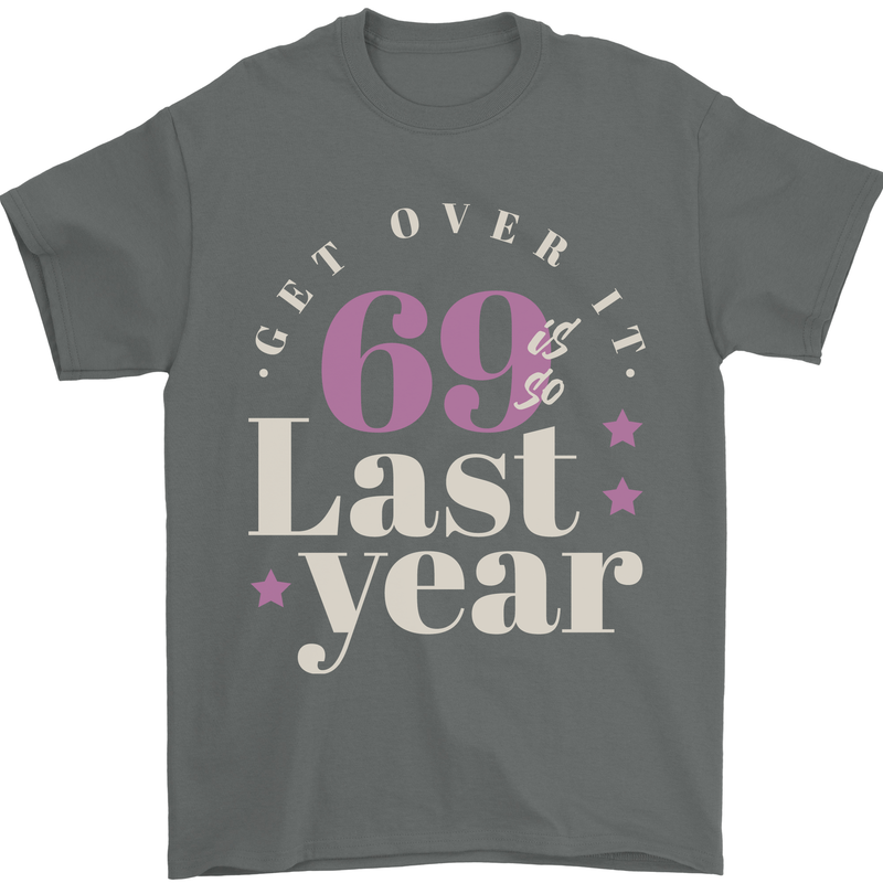 Funny 70th Birthday 69 is So Last Year Mens T-Shirt 100% Cotton Charcoal