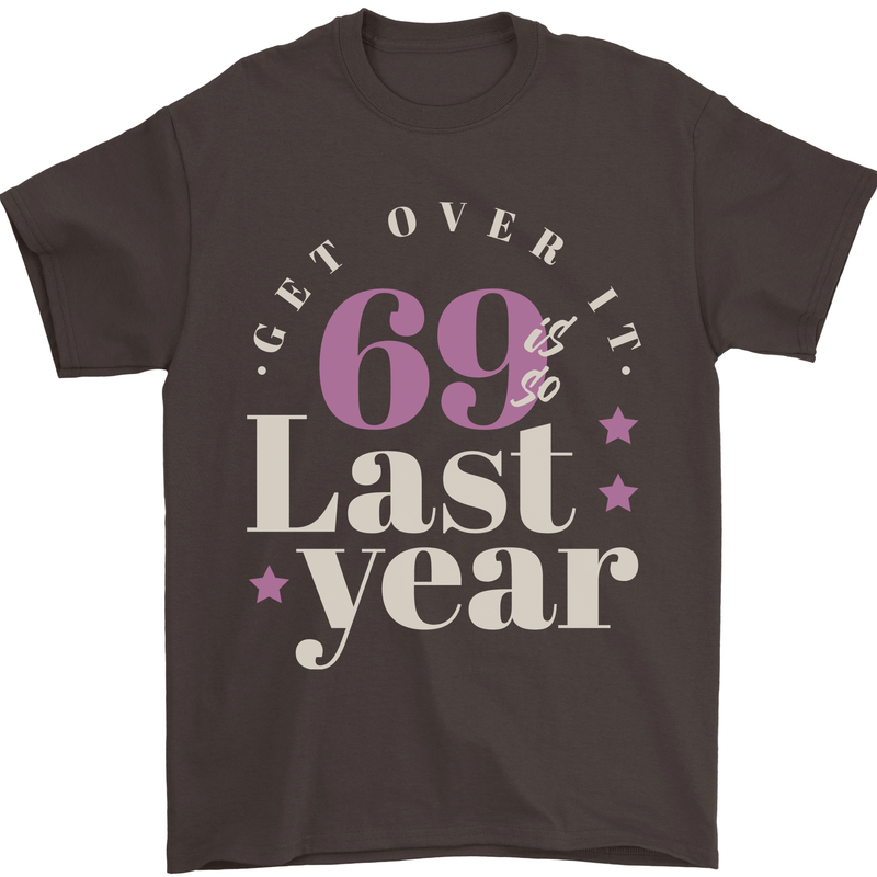 Funny 70th Birthday 69 is So Last Year Mens T-Shirt 100% Cotton Dark Chocolate