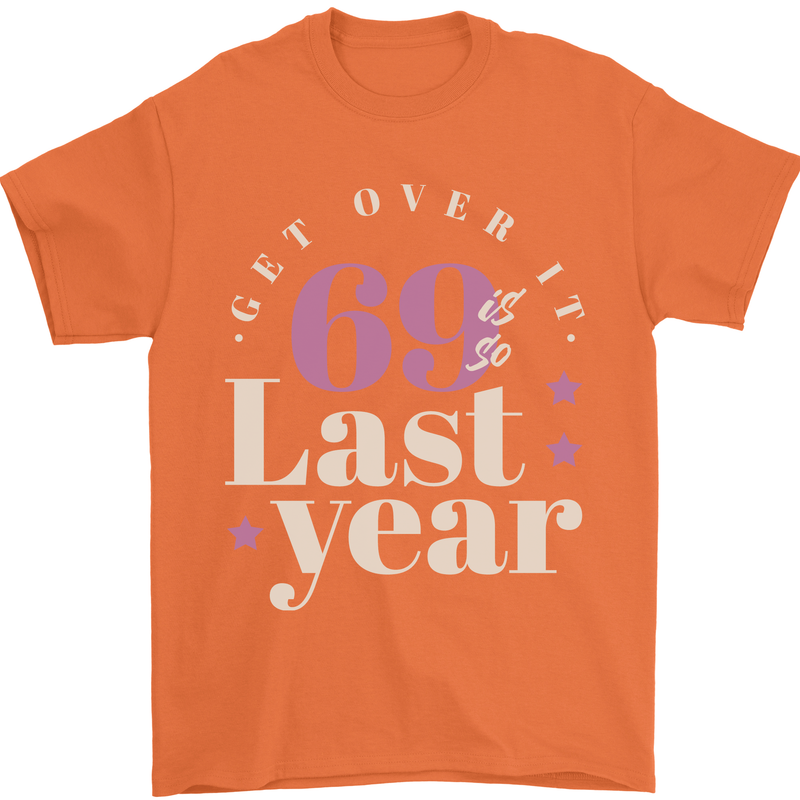 Funny 70th Birthday 69 is So Last Year Mens T-Shirt 100% Cotton Orange