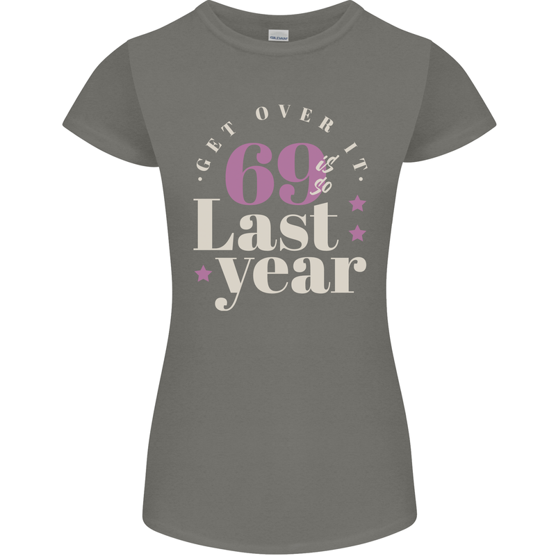 Funny 70th Birthday 69 is So Last Year Womens Petite Cut T-Shirt Charcoal