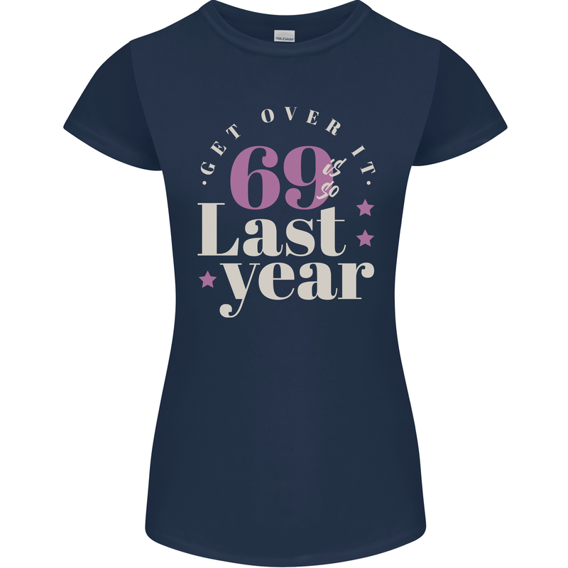 Funny 70th Birthday 69 is So Last Year Womens Petite Cut T-Shirt Navy Blue