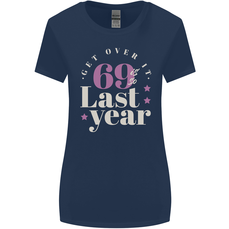 Funny 70th Birthday 69 is So Last Year Womens Wider Cut T-Shirt Navy Blue
