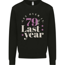 Funny 80th Birthday 79 is So Last Year Mens Sweatshirt Jumper Black