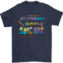 Good Day to Make Some Art Artist Mens T-Shirt 100% Cotton Navy Blue