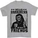Hello Darkness My Old Friend Grim Reaper Skull Mens T-Shirt 100% Cotton Sports Grey