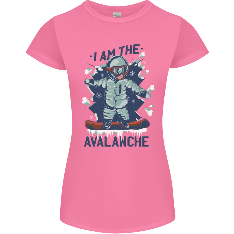 I Am the Avalanche Funny Snowboarding Womens Petite Cut T-Shirt Azalea