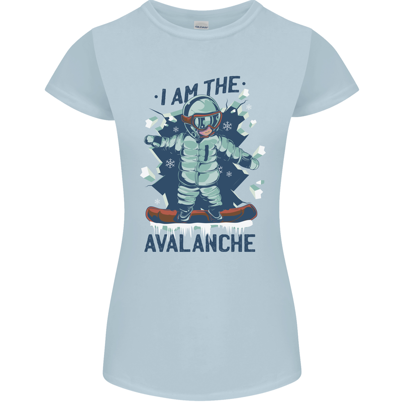 I Am the Avalanche Funny Snowboarding Womens Petite Cut T-Shirt Light Blue