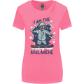 I Am the Avalanche Funny Snowboarding Womens Wider Cut T-Shirt Azalea
