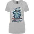 I Am the Avalanche Funny Snowboarding Womens Wider Cut T-Shirt Sports Grey