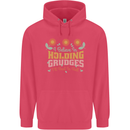 I Believe in Holding Grudges Funny Quote Childrens Kids Hoodie Heliconia