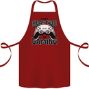 I Can't Hear You Im Gaming Funny Gamer Cotton Apron 100% Organic Maroon