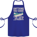 I Canoe Better Funny Canoeing Kayaking Kayak Cotton Apron 100% Organic Royal Blue