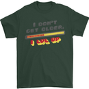 I Don't Get Older Funny Gaming Gamer Birthday Mens T-Shirt 100% Cotton Forest Green