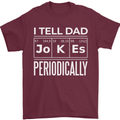 I Tell Dad Jokes Periodically Fathers Day Mens T-Shirt 100% Cotton Maroon