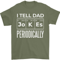 I Tell Dad Jokes Periodically Fathers Day Mens T-Shirt 100% Cotton Military Green