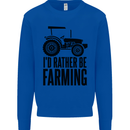 I'd Rather Be Farming Farmer Tractor Kids Sweatshirt Jumper Royal Blue