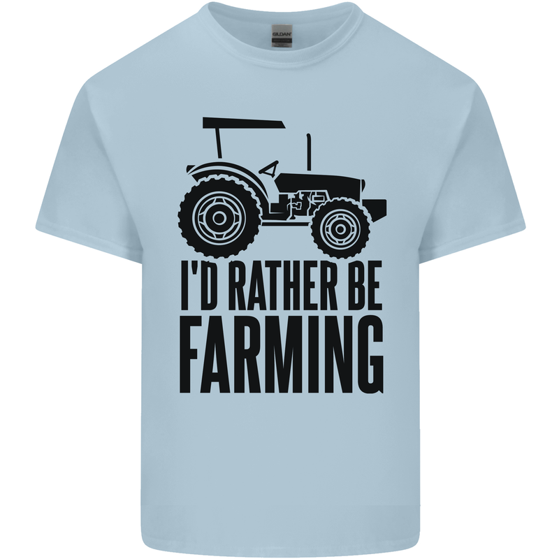 I'd Rather Be Farming Farmer Tractor Kids T-Shirt Childrens Light Blue