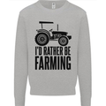 I'd Rather Be Farming Farmer Tractor Mens Sweatshirt Jumper Sports Grey