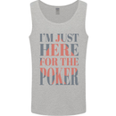 I'm Just Here For the Poker Mens Vest Tank Top Sports Grey