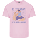 If It's Easy Its Not Pilates Funny Yoga Mens Cotton T-Shirt Tee Top Light Pink