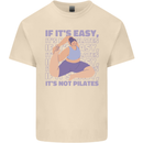If It's Easy Its Not Pilates Funny Yoga Mens Cotton T-Shirt Tee Top Natural