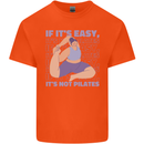If It's Easy Its Not Pilates Funny Yoga Mens Cotton T-Shirt Tee Top Orange