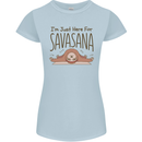 Im Just Here for the Savasana Funny Yoga Womens Petite Cut T-Shirt Light Blue