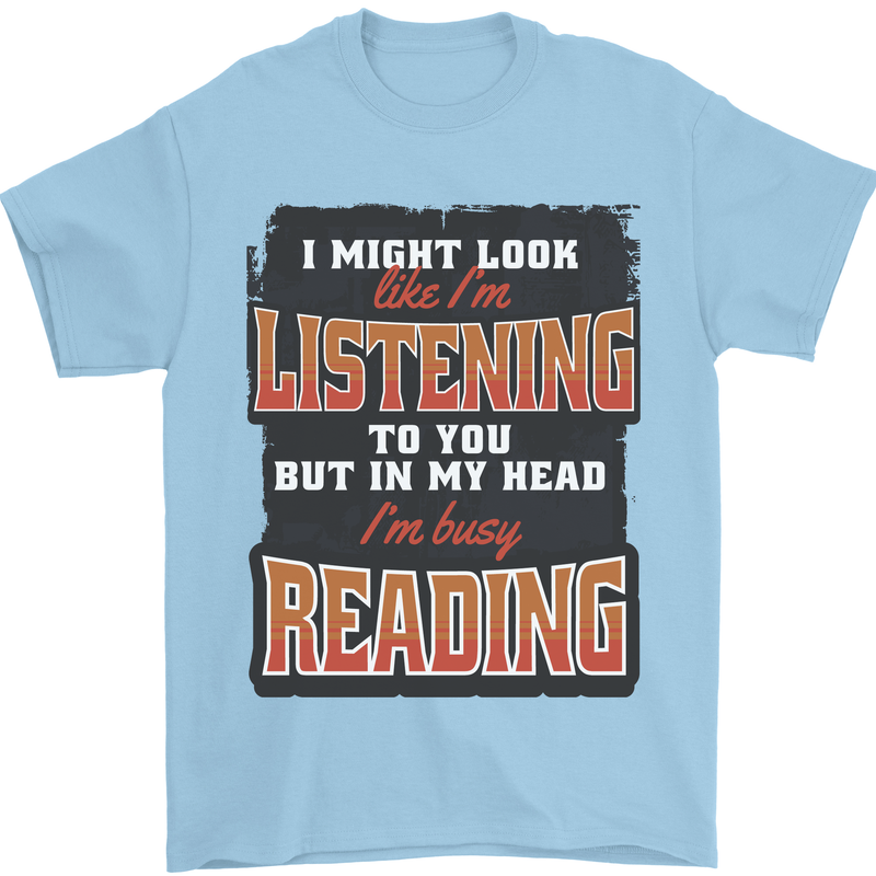 In My Head I'm Busy Reading Bookworm Mens T-Shirt 100% Cotton Light Blue