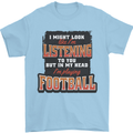 In My Head I'm Playing Football Funny Mens T-Shirt 100% Cotton Light Blue