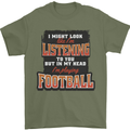 In My Head I'm Playing Football Funny Mens T-Shirt 100% Cotton Military Green