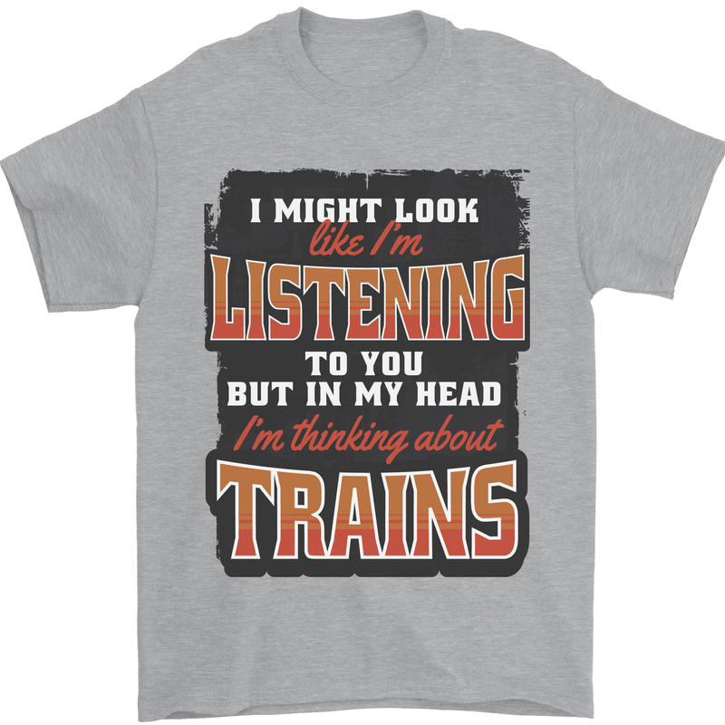 In My Head I'm Thinking About Trains Funny Mens T-Shirt 100% Cotton Sports Grey