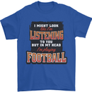 In My Head I'm Watching Football Funny Mens T-Shirt 100% Cotton Royal Blue