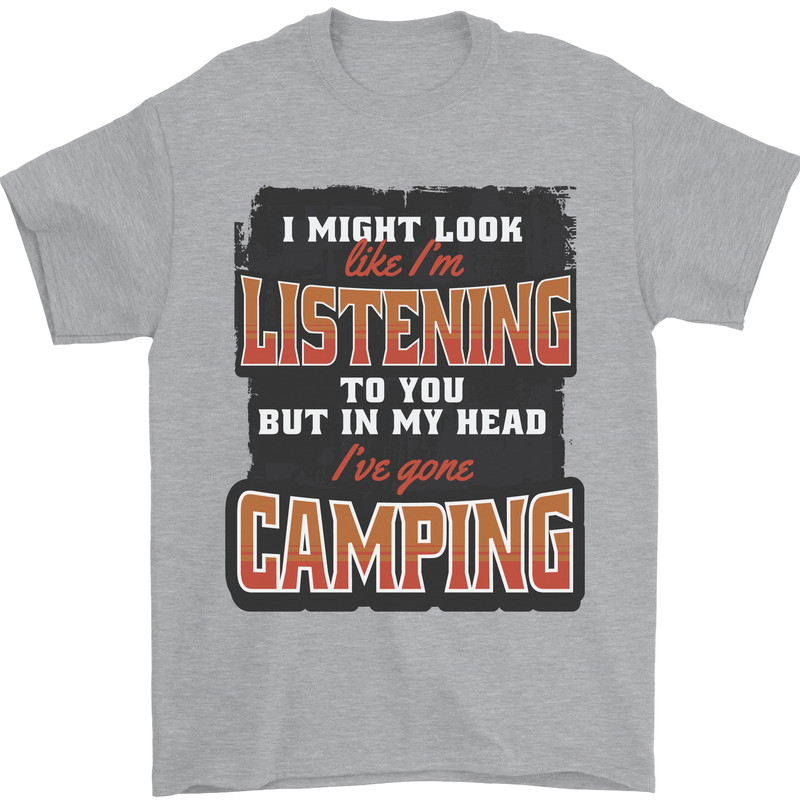 In My Head I've Gone Camping Funny Mens T-Shirt 100% Cotton Sports Grey