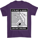 It's Not a Good Leg Day Funny Gym Bodybuilding Mens T-Shirt 100% Cotton Purple