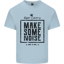 Keep Calm & Make Some Noise Rock n Roll Kids T-Shirt Childrens Light Blue