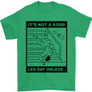 Leg Day Funny Gym Bodybuilding Training Top Mens T-Shirt 100% Cotton Irish Green