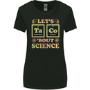Let's Taco Bout Science Periodic Table Funny Womens Wider Cut T-Shirt Black