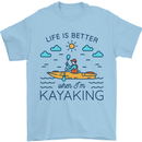 Life is Better When I'm Kayaking Funny Kayak Mens T-Shirt 100% Cotton Light Blue