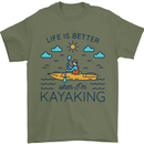 Life is Better When I'm Kayaking Funny Kayak Mens T-Shirt 100% Cotton Military Green