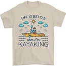 Life is Better When I'm Kayaking Funny Kayak Mens T-Shirt 100% Cotton Sand