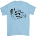 Life on Wheels Biker Motorbike Motorcycle Bikie Mens T-Shirt 100% Cotton Light Blue