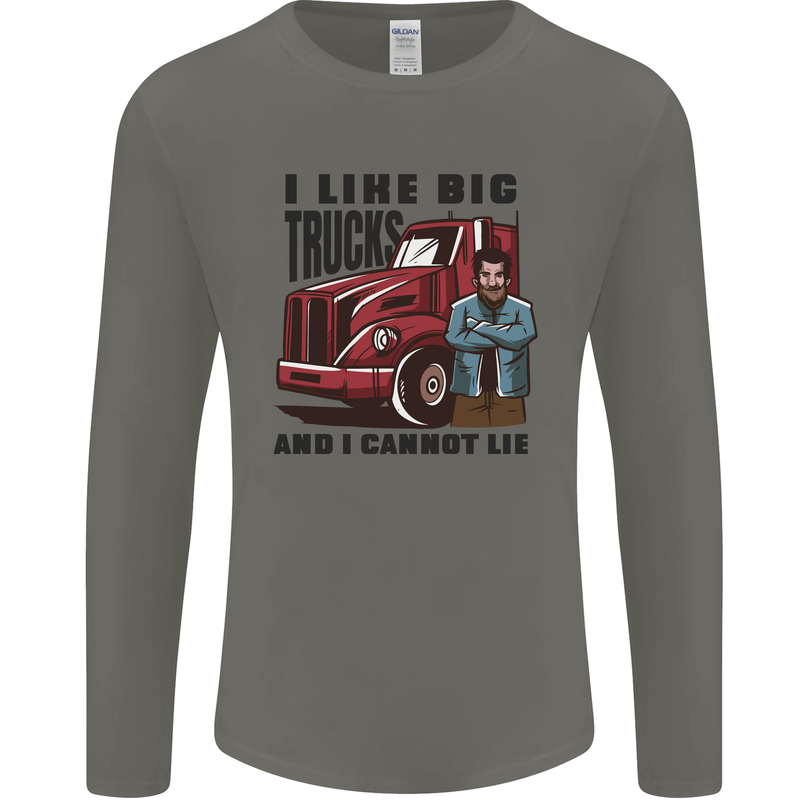 Lorry Driver I Like Big Trucks I Cannot Lie Trucker Mens Long Sleeve T-Shirt Charcoal