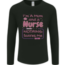 Mum and a Nurse Funny Mothers Day Gift Mens Long Sleeve T-Shirt Black