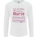 Mum and a Nurse Funny Mothers Day Gift Mens Long Sleeve T-Shirt White