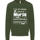 Mum and a Nurse Nothing Scares Me Mothers Day Kids Sweatshirt Jumper Forest Green