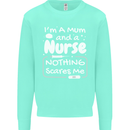 Mum and a Nurse Nothing Scares Me Mothers Day Kids Sweatshirt Jumper Peppermint
