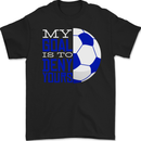 My Goal is to Deny Yours Football Quote Soccer Mens Gildan Cotton T-Shirt Black