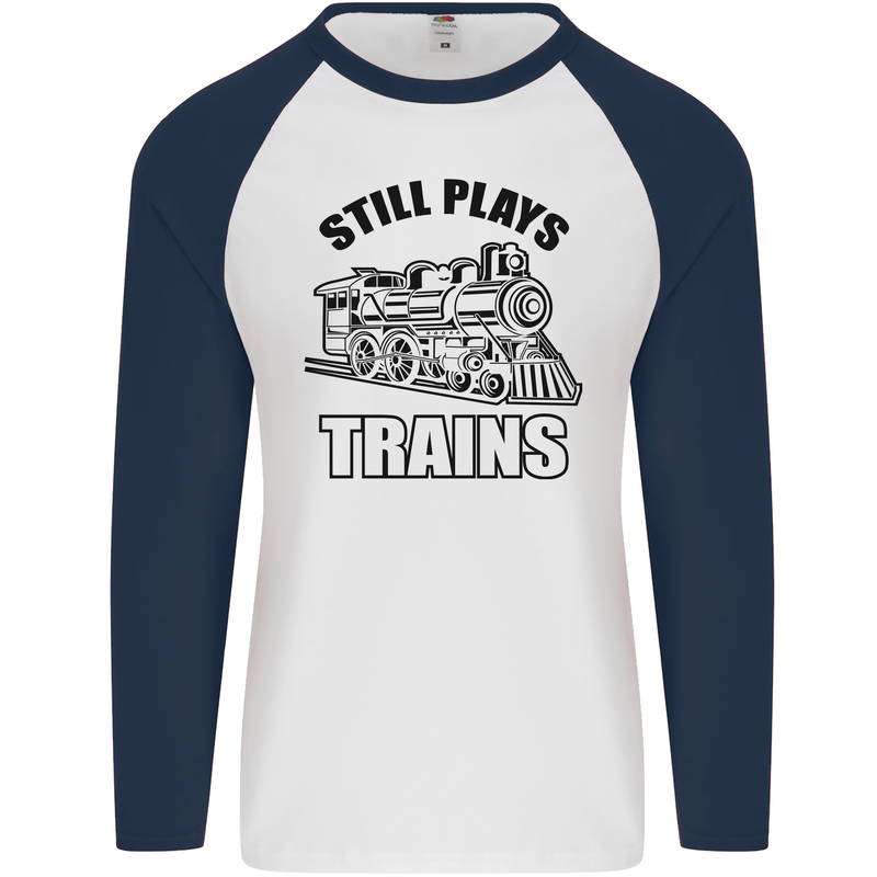 Still Plays With Trains Spotter Spotting Mens L/S Baseball T-Shirt White/Navy Blue
